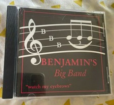 BENJAMIN'S BIG BAND CD. ''WATCH MY EYEBROWS" 