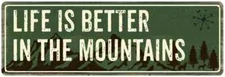Life is Better in the Mountains Camping Outdoors Metal Sign 6x18 106180091022