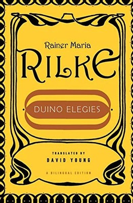 Duino Elegies by David Young and Rainer Maria Rilke (2006, Perfect)