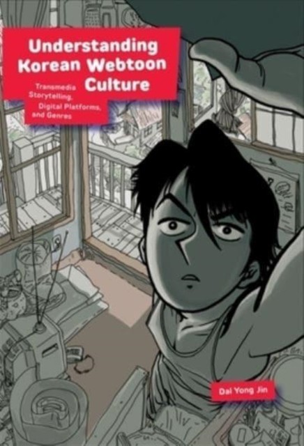 Understanding Korean Webtoon Culture by Dal Yong Jin (Paperback Book)