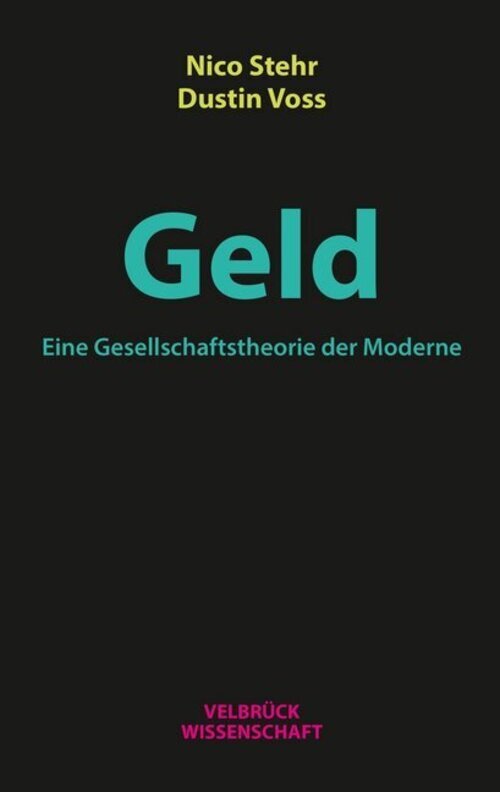 Thumbnail - Geld. Eine Gesellschaftstheorie Der Moderne | Nico Stehr (u. A.) |