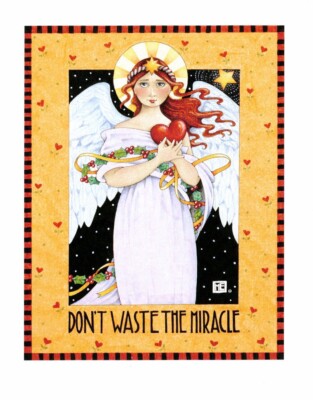 Mary Engelbreit-DON'T WASTE THE MIRACLE ANGEL Christmas Postcard-NEW!