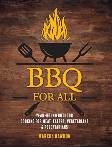 BBQ For All: Year-Round Outdoor Cooking for by Marcus Bawdon HARDBACK - Image 7