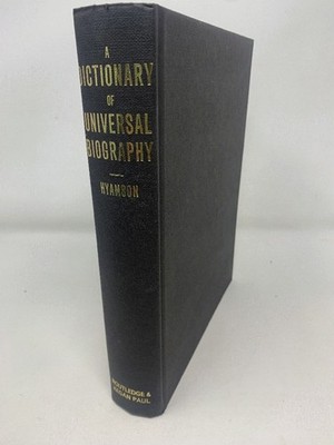 Dictionary of Universal Biography of All Ages and of All People  - Albert Hyam..