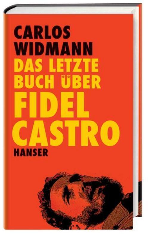 Thumbnail - Das Letzte Buch Über Fidel Castro Carlos Widmann
