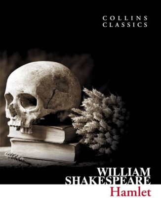 William Shakespeare ~ Hamlet (Collins Classics) 9780007902347