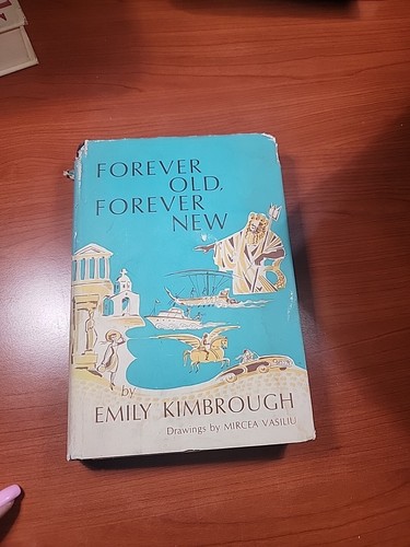 Forever Old Forever New By Emily Kimbrough Hardcover 1964 First Edition DJ
