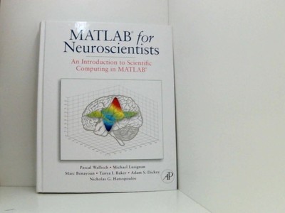 MATLAB for Neuroscientists: An Introduction to Scientific Computing in MATLAB Wa