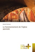 Samuel Cameroun | Le Fonctionnement De L'éGlise Apostate | Taschenbuch (2020)