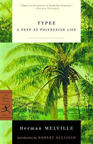Typee (Modern Library Classics),Herman Melville,Robert Sullivan