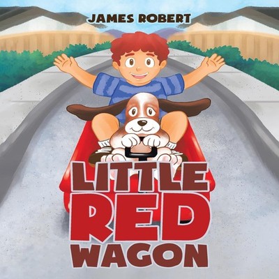 Little Red Wagon James Robert Paperback Publishing Services Conso