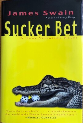 SUCKER BET ~ JAMES SWAIN~ HARDCOVER/DUST JACKET ~  NEW