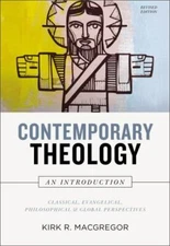 Contemporary Theology: An Introduction, Revised Edition: Classical, Evangelical,