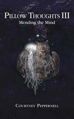 Pillow Thoughts III: Mending the Mind - Paperback - VERY GOOD