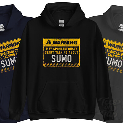 WARNUNG KANN SPONTAN ANFANGEN ÜBER SUMO HOODIE ZU SPRECHEN