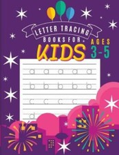 Letter Tracing Books For Kids Ages 3-5: Letter Tracing Preschool, Letter Tr...