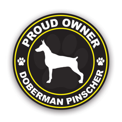 Proud Owner Doberman Pinscher Sticker Decal - Weatherproof - dog dobermann