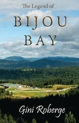 The Legend of Bijou Bay by Roberge, Gini [Paperback]