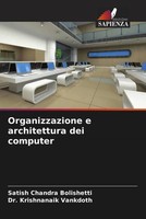 Satish Chandra Bolishetti (U. A.) | Organizzazione E Architettura Dei Computer