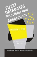 Fuzzy Databases Frederick E. Petry