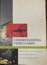 Understanding Video Games : The Essential Int...