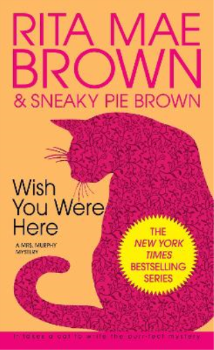 Rita Mae Brown Wish You Were Here (Tascabile) Mrs. Murphy
