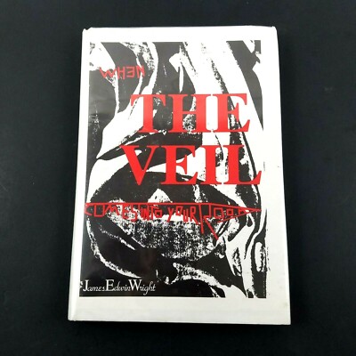 When the Veil Climbs into Your Room by James Edwin Wright - 1996 Autographed