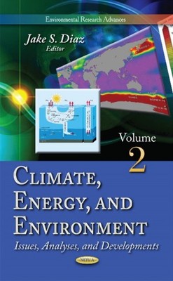 Climate, Energy & Environment Volume 2: Issues, by Jake S Diaz HARDBACK
