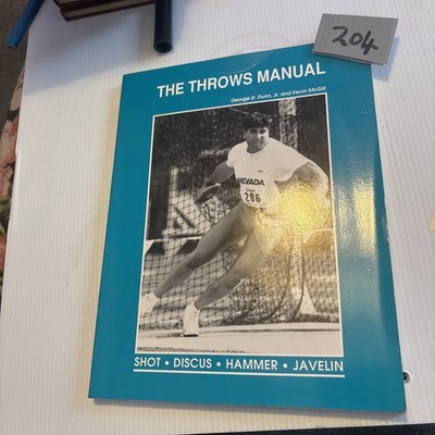 THE THROWS MANUAL: SHOT, DISCUS, HAMMER, JAVELIN By George D. Dunn And VG 1991