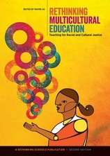 Rethinking Multicultural Education: Teaching for Racial and Cultural Justice by