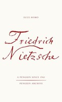 Friedrich Nietzsche Ecce Homo