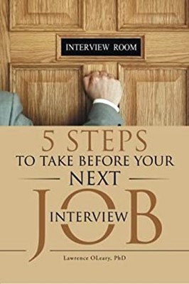 5 Steps to Take before Your Next Job Interview Paperback Lawrence