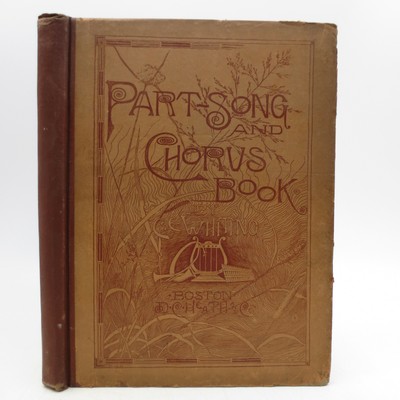 A New Part-Song and Chorus Book for High Schools, Academies, Choral Societies,..