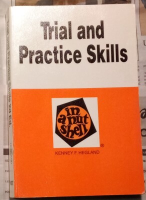 Trial and Practice Skills in a nut shell - Hegland - Second Edition - 1994
