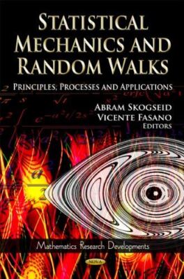 Statistical Mechanics and Random Walks: Principles, Processes