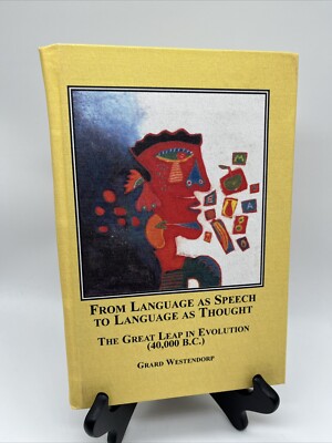 From Language As Speech To Language As Thought The Great Leap In Evolution