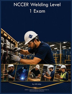 Ntr Miller | NCCER Welding Level 1 Exam | Taschenbuch | Englisch (2026)