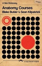 Blake Butler Sean Kilpatrick Anatomy Courses (Paperback) (UK IMPORT)