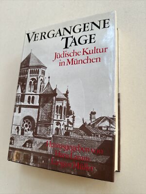 Vergangene Tage, Jüdische Kultur in München, Buch Geschichte Juden Judaika