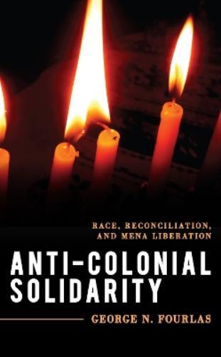 Thumbnail - George N. Fourlas Anti-colonial Solidarity (taschenbuch)