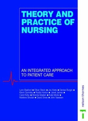 Theory and Practice of Nursing: An Integrated Approach to Patien