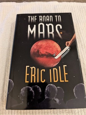The Road to Mars : Eric Idle (1999, HC 1st) Signed by ERIC IDLE !!