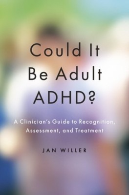 Willer - Could It Be Adult Adhd  A Clinician's Guide to Recognition  - X555z