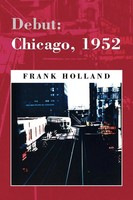 Frank Holland | Debut | Taschenbuch | Englisch (2008) | Chicago, 1952 | Xlibris