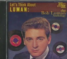 BOB LUMAN - CD - Anthology - Let's Think About Luman - BRAND NEW