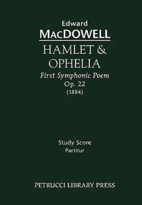 Hamlet & Ophelia, Op  22 - Study Score