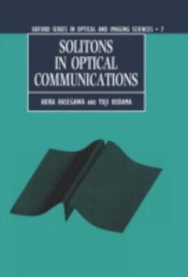 Solitons in Optical Communications (Oxford Series in Optical and Imaging Scienc