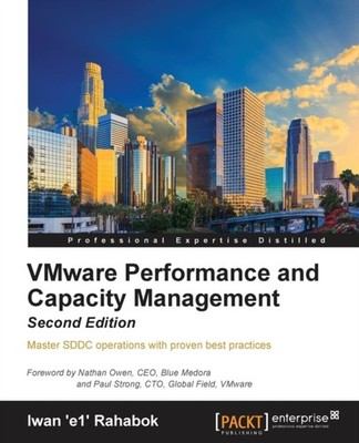 Rahabok - VMware Performance and Capacity Management Second Edition - - E555z