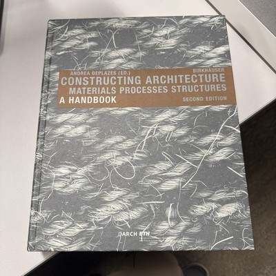 CONSTRUCTING ARCHITECTURE MATERIALS PROCESSES STRUCTURES HANDBOOK FREE SHIPPING