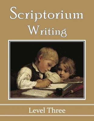 Scriptorium Writing Level Three by Benjamin Lyda